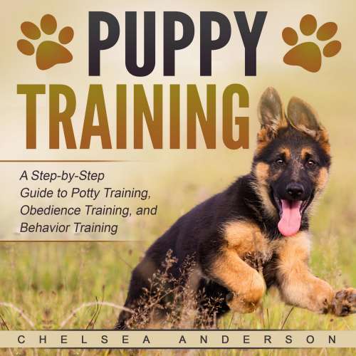 Cover von Chelsea Anderson - Puppy Training - A Step-by-Step Guide to Potty Training, Obedience Training, and Behavior Training