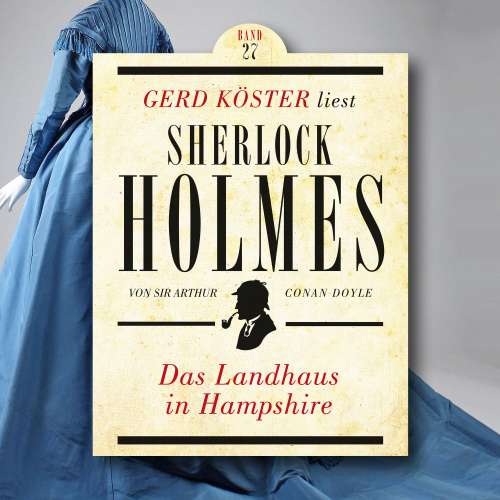 Cover von Sir Arthur Conan Doyle - Gerd Köster liest Sherlock Holmes - Band 27 - Das Landhaus in Hampshire