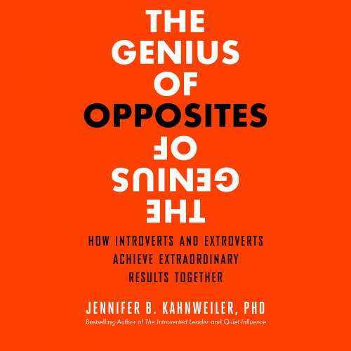 Cover von Jennifer B. Kahnweiler PhD - The Genius of Opposites - How Introverts and Extroverts Achieve Extraordinary Results Together