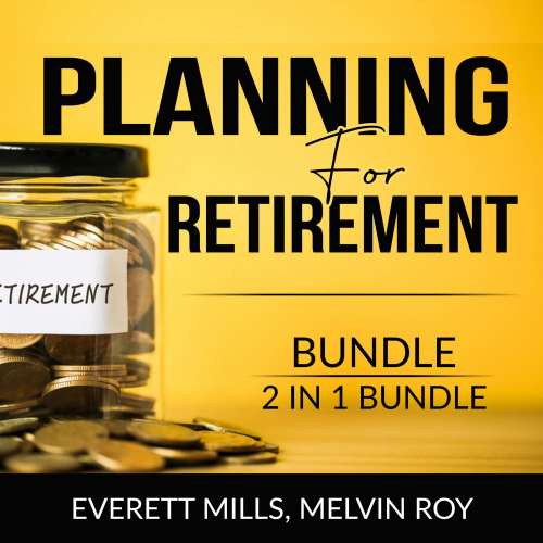 Cover von Everett Mills - Planning for Retirement Bundle - 2 in 1 Bundle: Retire Inspired and The Ultimate Retirement Guide