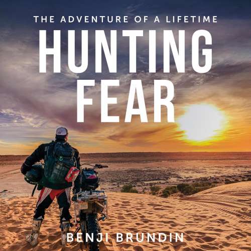 Cover von Benji Brundin - Hunting Fear - The Adventure of a Lifetime