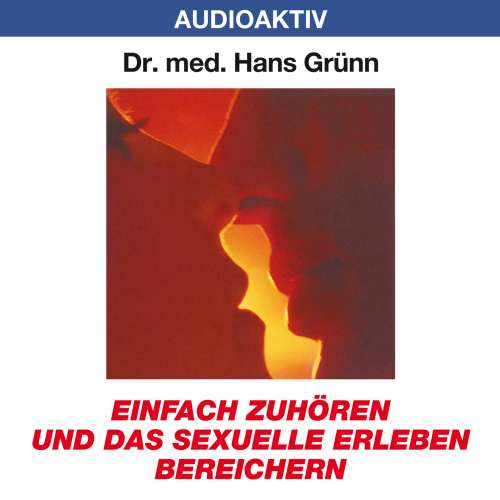 Cover von Dr. Hans Grünn - Einfach zuhören und das sexuelle Erleben bereichern