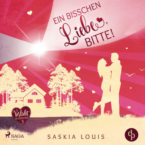 Cover von Saskia Louis - Ein bisschen Liebe, bitte! (Verliebt in Eden Bay 5)