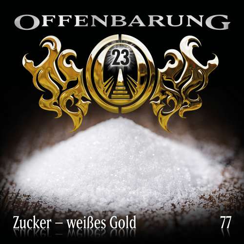 Cover von Offenbarung 23 - Folge 77 - Zucker - weißes Gold