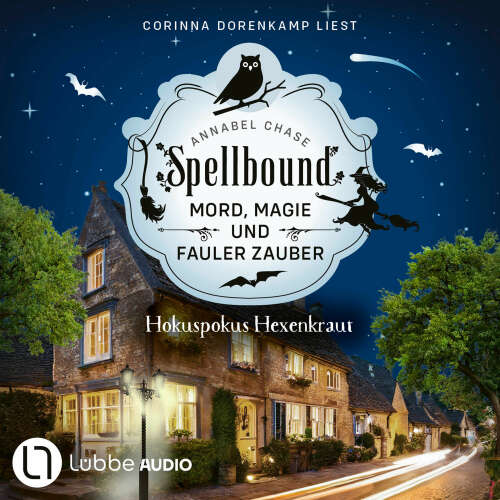 Cover von Annabel Chase - Spellbound - Mord, Magie und fauler Zauber - Folge 9 - Hokuspokus Hexenkraut