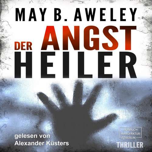 Cover von May B. Aweley - Der Angstheiler