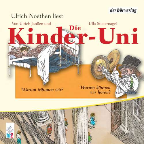 Cover von Ulrich Janßen - Die Kinder-Uni - Forscher erklären die Rätsel der Welt - Warum träumen wir? - Warum können wir hören?