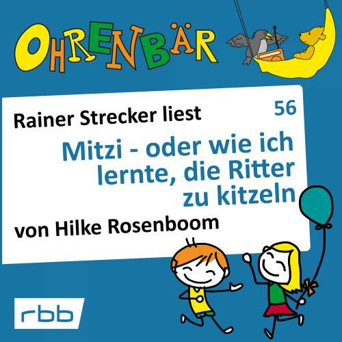Cover von Hilke Rosenboom - Ohrenbär - eine OHRENBÄR Geschichte - Folge 56 - Mitzi - oder wie ich lernte, die Ritter zu kitzeln