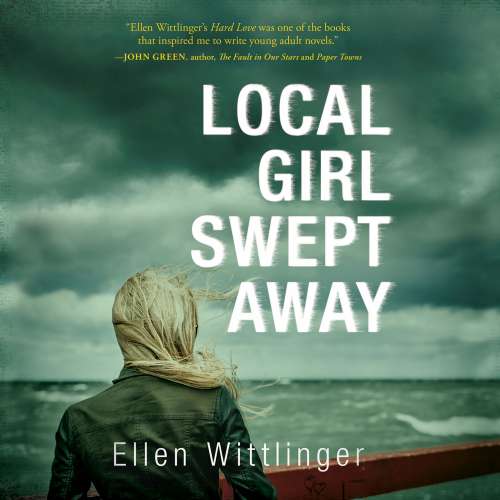 Cover von Ellen Wittlinger - Local Girl Swept Away