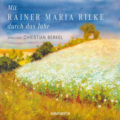 Cover von Rainer Maria Rilke - Mit Rainer Maria Rilke durch das Jahr