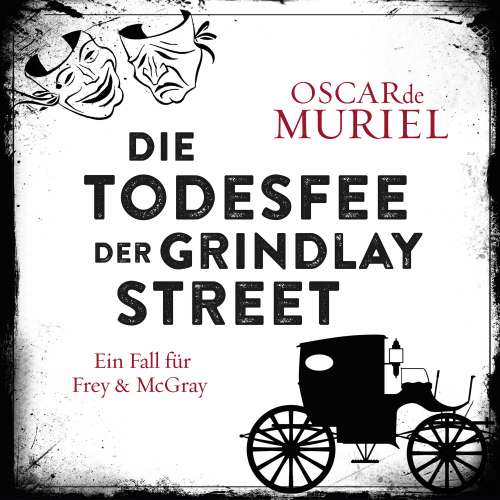 Cover von Oscar de Muriel - Ein Fall für Frey und McGray - Band 3 - Die Todesfee der Grindlay Street