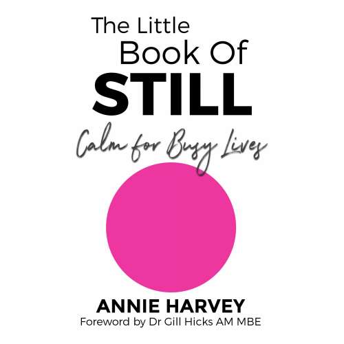 Cover von Annie Harvey - The Little Book of Still - Calm for Busy Lives