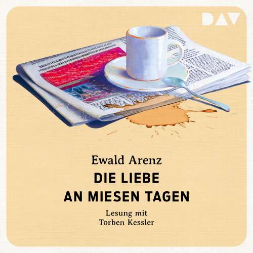 Cover von Ewald Arenz - Die Liebe an miesen Tagen