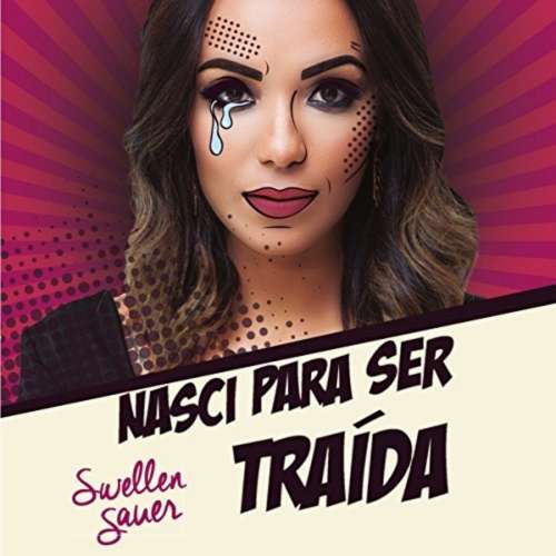 Cover von Swellen Sauer - Nasci para ser Traída