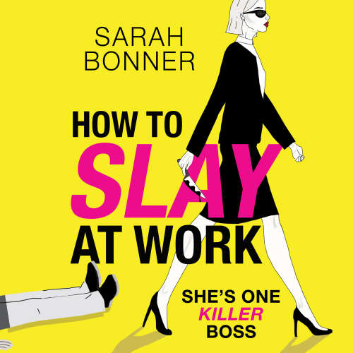 Cover - Sarah Bonner - How to Slay at Work