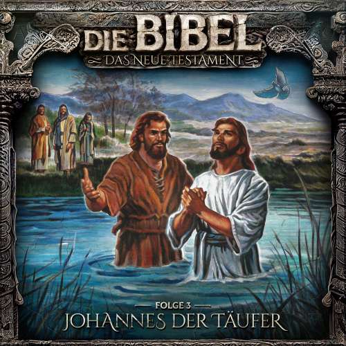 Cover von Die Bibel - Folge 3 - Johannes der Täufer