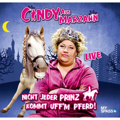 Cover von Ilka Bessin - Cindy aus Marzahn Live - Nicht jeder Prinz kommt uff'm Pferd