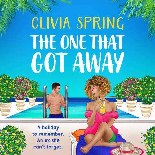 Cover von Olivia Spring - One That Got Away - A BRAND NEW absolutely gorgeous, hilarious romantic comedy from BESTSELLER Olivia Spring for 2024