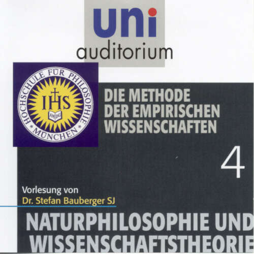 Cover von Stefan Bauberger - Naturphilosophie und Wissenschaftstheorie: 04 Die Methode der empirischen Wissenschaften