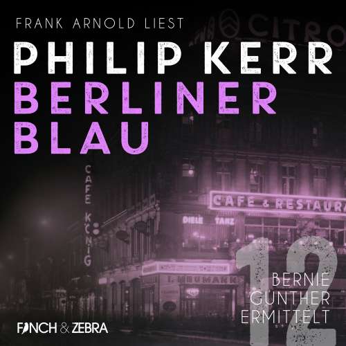 Cover von Philip Kerr - Bernie Gunther ermittelt - Band 12 - Berliner Blau