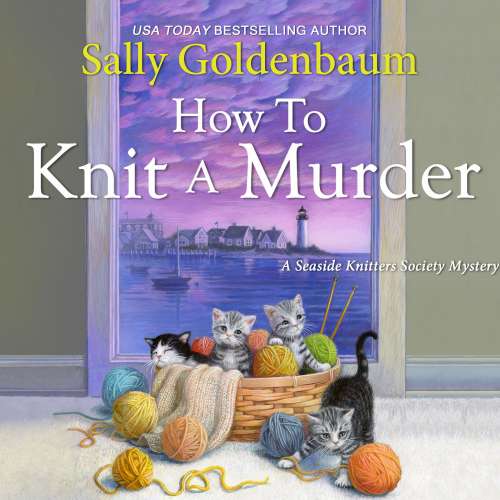 Cover von Sally Goldenbaum - A Seaside Knitters Society Mystery 2 - How to Knit a Murder