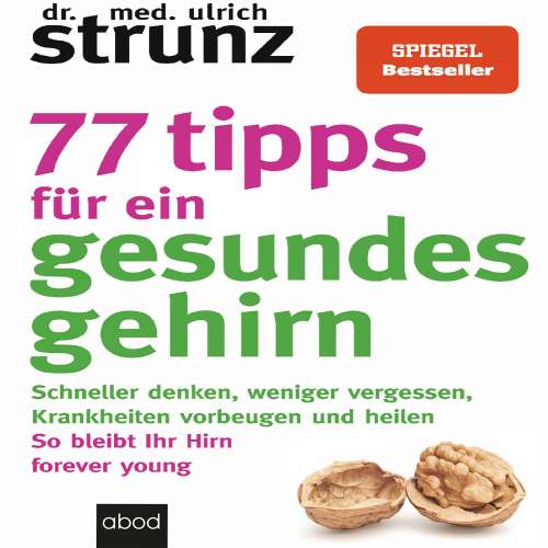 Cover von Dr. med. Ulrich Strunz - 77 Tipps für ein gesundes Gehirn