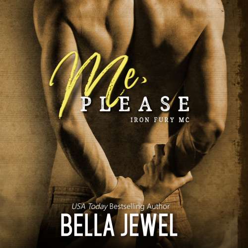 Cover von Bella Jewel - Iron Fury MC - Book 5 - Me, Please