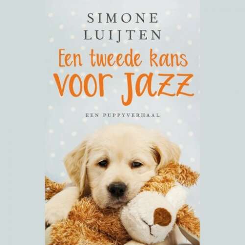 Cover von Simone Luijten - Een tweede kans voor Jazz - een puppyverhaal
