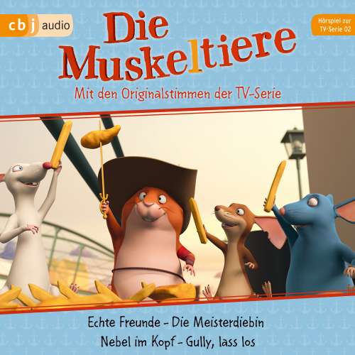 Cover von Die Muskeltiere - Folge 2 - Echte Freunde - Die Meisterdiebin - Nebel im Kopf - Gulli lass los