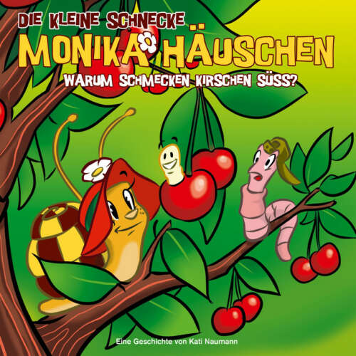 Cover von Die kleine Schnecke Monika Häuschen - 29: Warum schmecken Kirschen süß?
