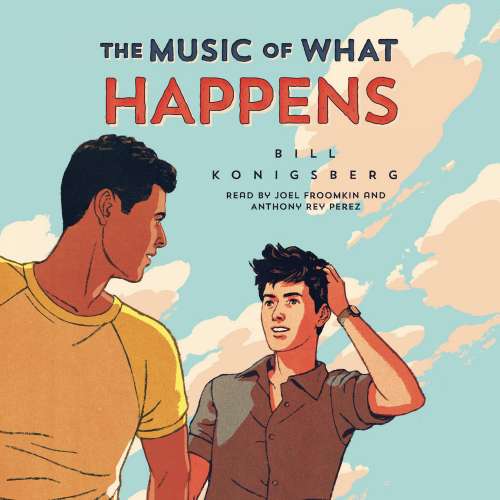 Cover von Bill Konigsberg - The Music of What Happens