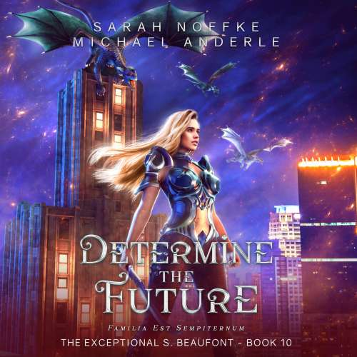 Cover von Sarah Noffke - The Exceptional S. Beaufont - Book 10 - Determine the Future