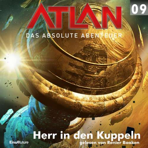 Cover von Kurt Mahr - Atlan - Das absolute Abenteuer 9 - Herr in den Kuppeln