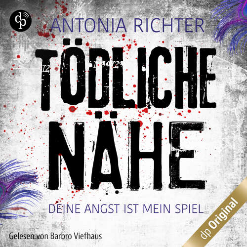 Cover von Antonia Richter - Tödliche Nähe - Deine Angst ist mein Spiel - Band