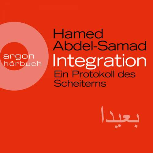 Cover von Hamed Abdel-Samad - Integration - Ein Protokoll des Scheiterns