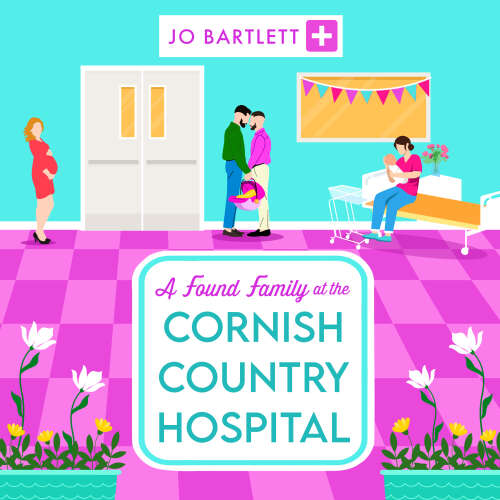 Cover von Jo Bartlett - A Found Family at the Cornish Country Hospital - The Cornish Country Hospital, Book 3