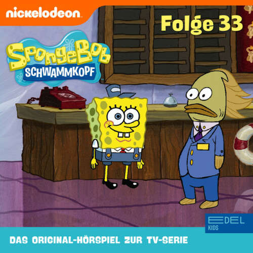 Cover von SpongeBob Schwammkopf - Folge 33 (Das Original-Hörspiel zur TV-Serie)