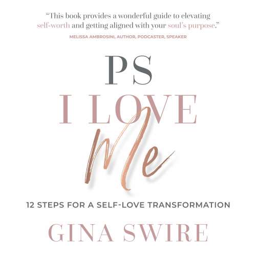 Cover von Gina Swire - PS I Love Me - 12 Steps for a Self-Love Transformation