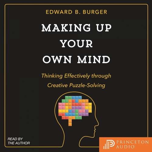Cover von Edward B. Burger - Making Up Your Own Mind - Thinking Effectively through Creative Puzzle-Solving