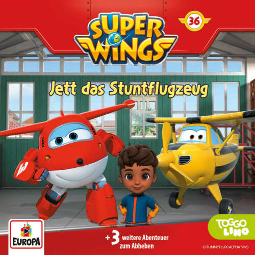 Cover von Super Wings - Folge 36: Jett das Stuntflugzeug