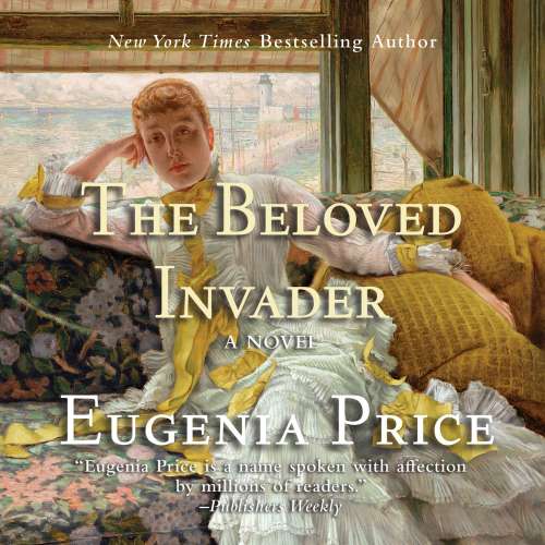 Cover von Eugenia Price - St. Simon's Trilogy - Book 3 - The Beloved Invader