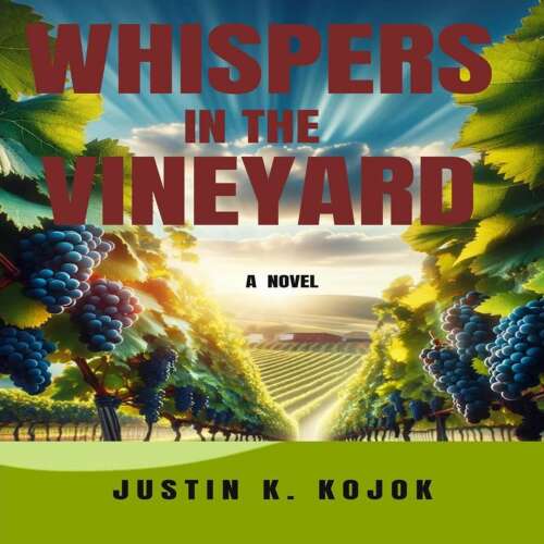Cover von Justin K. Kojok - Whispers In The Vineyard