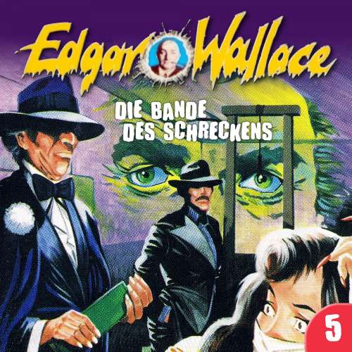 Cover von Edgar Wallace - Folge 5 - Die Bande des Schreckens