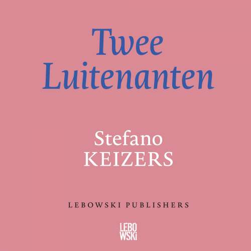 Cover von Stefano Keizers - Twee Luitenanten
