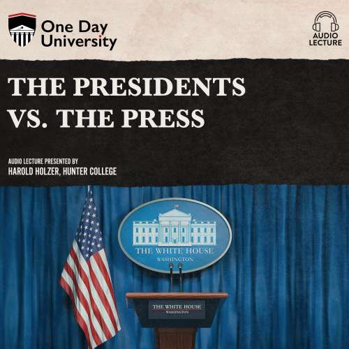 Cover von Harold Holzer - The Presidents vs. the Press