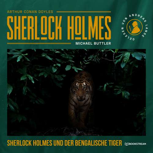 Cover von Arthur Conan Doyle - Sherlock Holmes - Die neuen Romane - Band 64 - Sherlock Holmes und der Bengalische Tiger