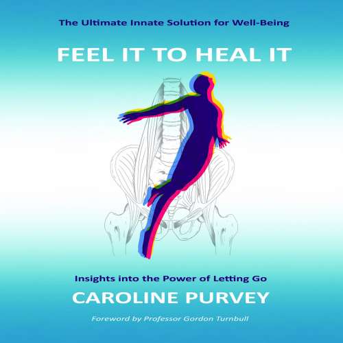 Cover von Feel it to heal it - Feel it to heal it - Insights into the power of letting go