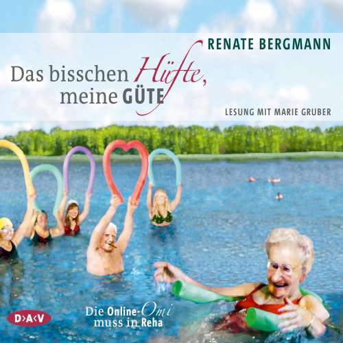 Cover von Renate Bergmann - Das bisschen Hüfte, meine Güte - Die Online-Omi muss in Reha