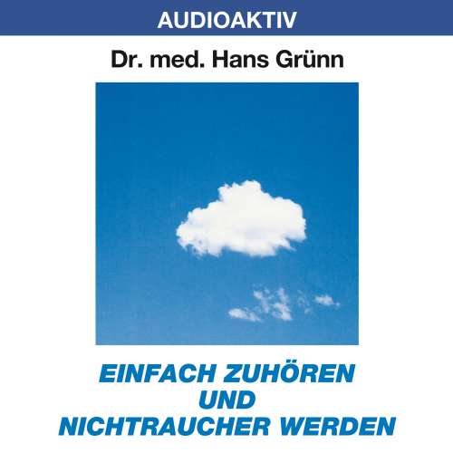 Cover von Dr. Hans Grünn - Einfach zuhören und Nichtraucher werden