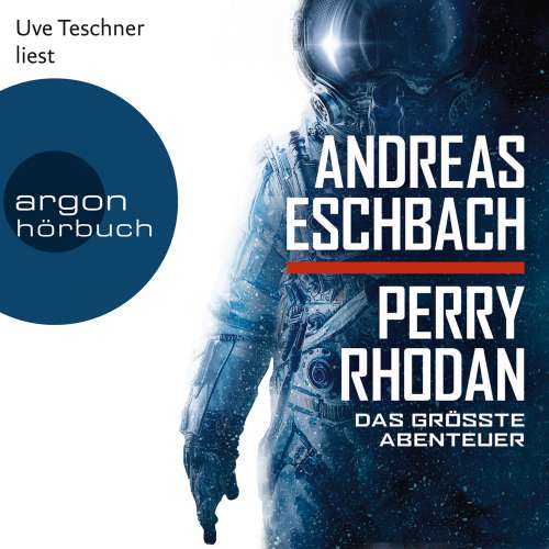 Cover von Andreas Eschbach - Perry Rhodan - Das größte Abenteuer
